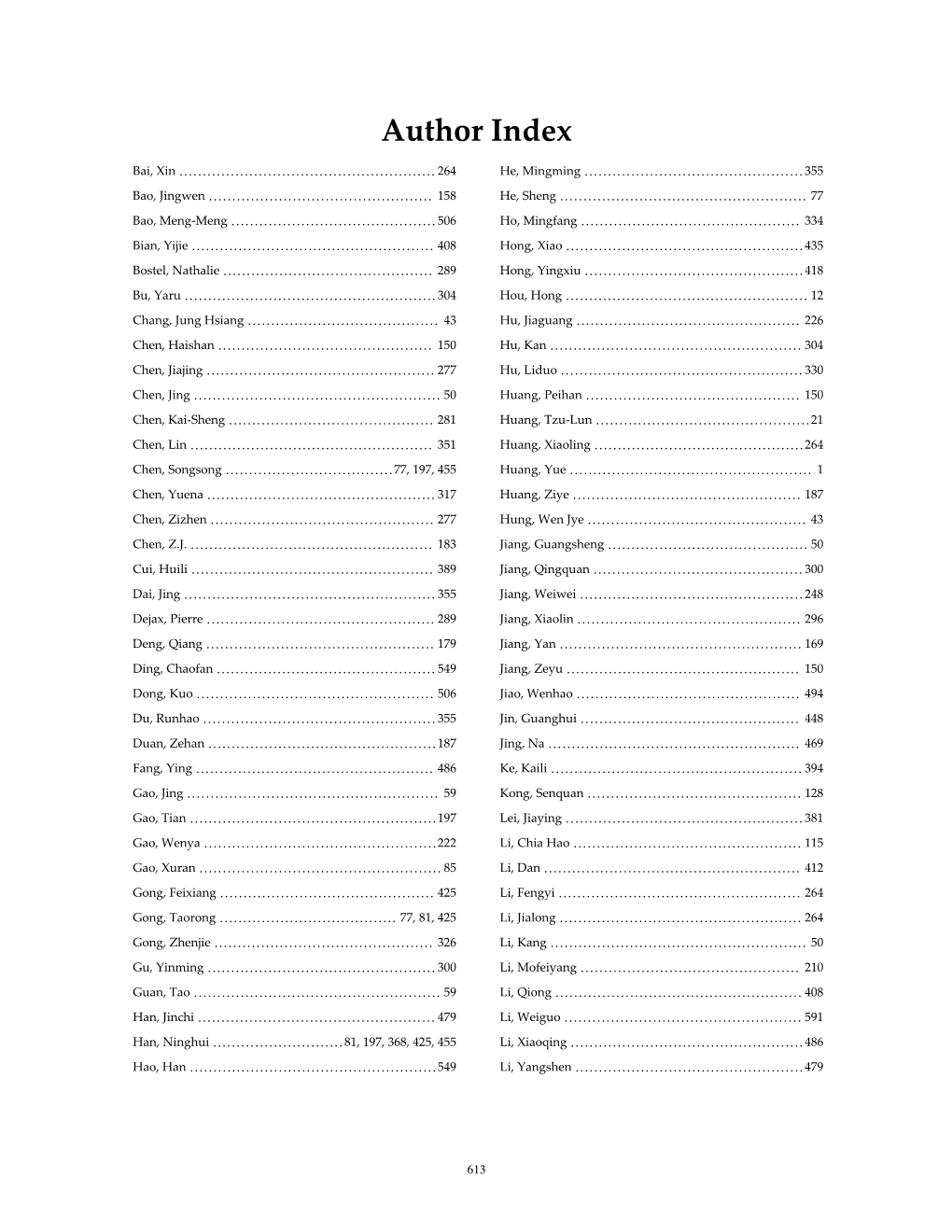 Li, Zeyu 248 Li, Zhaoxin 534 Liao, Han-Teng 259, 281, 360, 381 Lin, Li