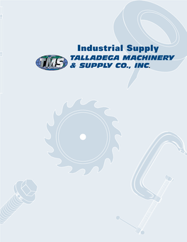 Industrial Supply TALLADEGA MACHINERY & SUPPLY CO., INC