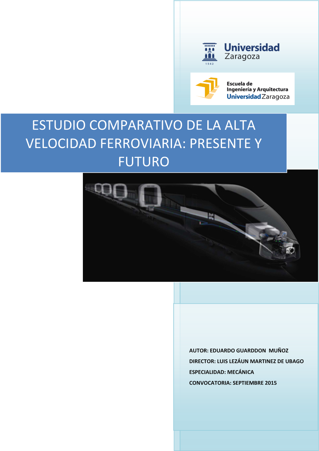 Estudio Comparativo De La Alta Velocidad Ferroviaria: Presente Y Futuro