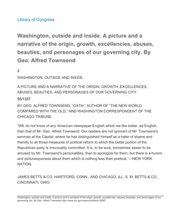 Washington, Outside and Inside. a Picture and a Narrative of the Origin, Growth, Excellencies, Abuses, Beauties, and Personages of Our Governing City