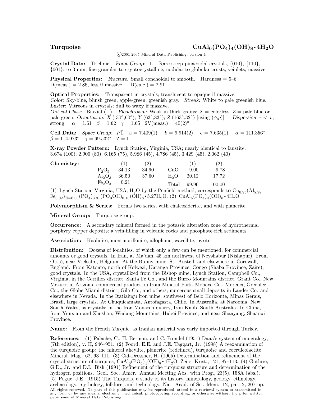 Turquoise Cual6(PO4)4(OH)8 • 4H2O C 2001-2005 Mineral Data Publishing, Version 1 Crystal Data: Triclinic