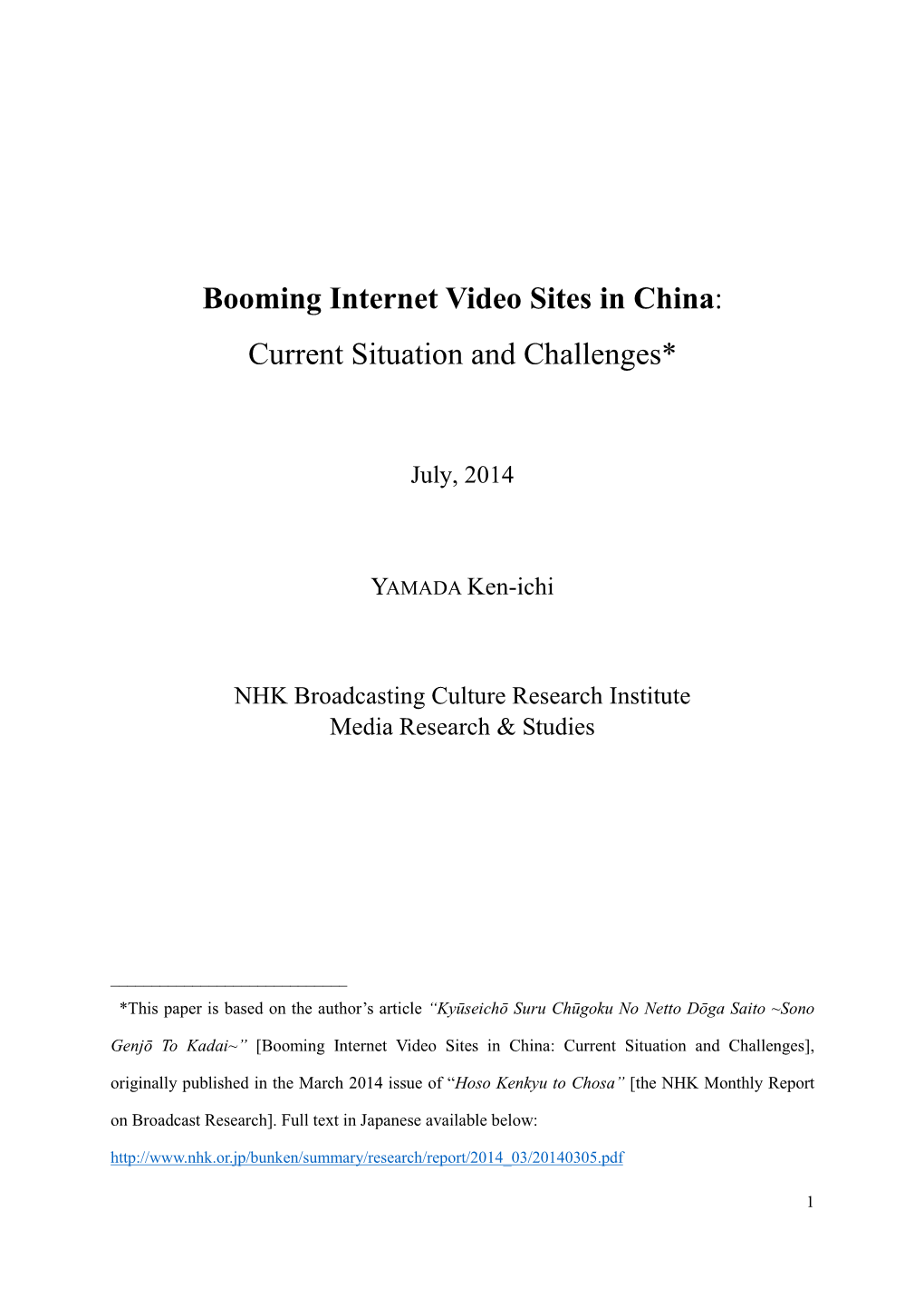 Booming Internet Video Sites in China: Current Situation and Challenges*