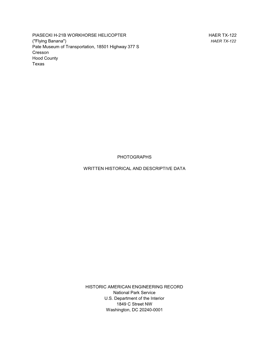 PIASECKI H-21B WORKHORSE HELICOPTER HAER TX-122 ("Flying Banana") HAER TX-122 Pate Museum of Transportation, 18501 Highway 377 S Cresson Hood County Texas