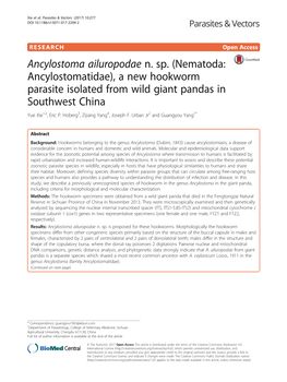 Ancylostoma Ailuropodae N. Sp. (Nematoda: Ancylostomatidae), a New Hookworm Parasite Isolated from Wild Giant Pandas in Southwest China Yue Xie1,2, Eric P