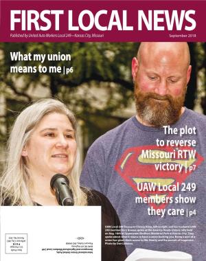 What My Union Means to Me | P6 UAW Local 249 Members Show They Care | P4 the Plot to Reverse Missouri RTW Victory | P7