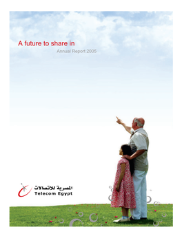 A Future to Share in Annual Report 2005 a Future to Share In