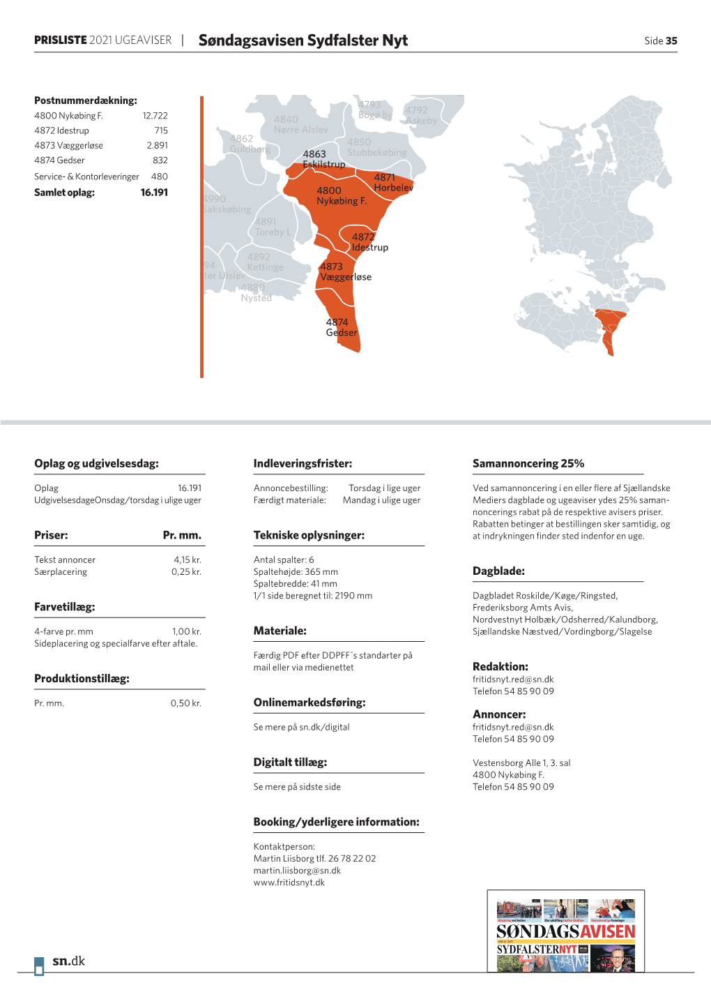 Søndagsavisen Sydfalster Nyt4771 Side 35 4760 4772 Kalvehave 4791 Vordingborg Langebæk Borre 4773 Stensved 4780 Stege Postnummerdækning: 4793 4792 49134800 Nykøbing F