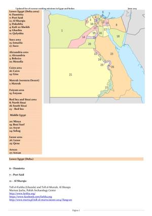 Lower Egypt (Delta Area) 6; Damietta 7; Port Said 12; Al Sharqia 5; Dakahlia 4; Kafr Es-Sheikh 9; Gharbia 11; Qalyubia