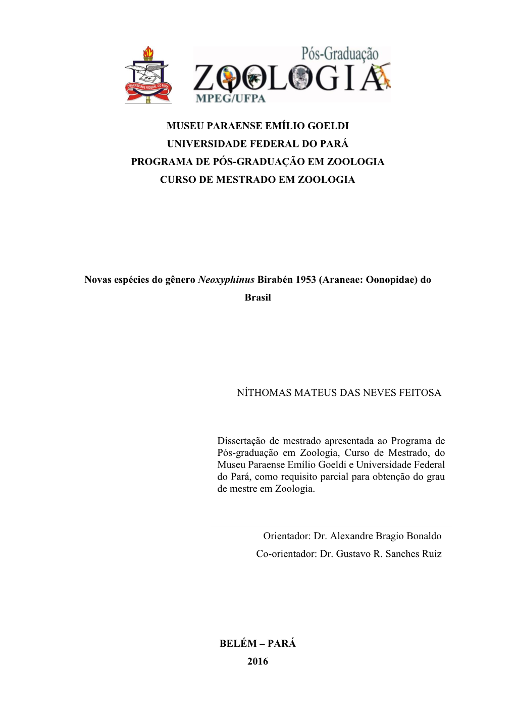 Museu Paraense Emílio Goeldi Universidade Federal Do Pará Programa De Pós-Graduação Em Zoologia Curso De Mestrado Em Zoologia