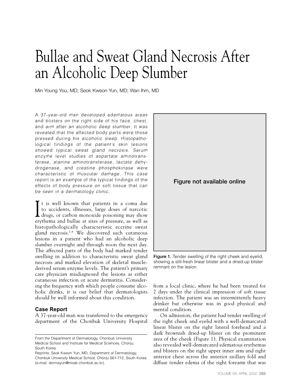 Bullae and Sweat Gland Necrosis After an Alcoholic Deep Slumber