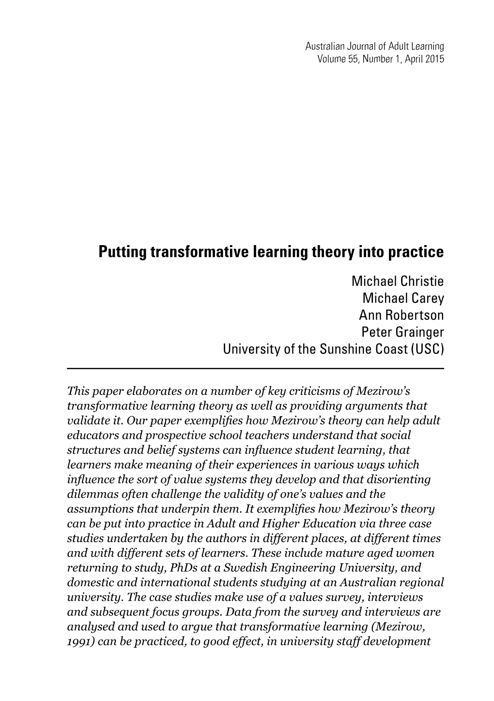 Putting Transformative Learning Theory Into Practice Michael Christie Michael Carey Ann Robertson Peter Grainger University of the Sunshine Coast (USC)