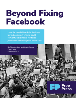 Beyond Fixing Facebook