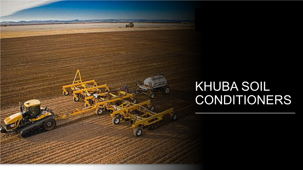 Khuba Soil Conditioners Khuba Soil Conditioners Why Do We Need Them ?