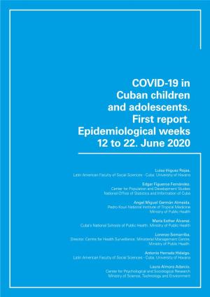 COVID-19 in Cuban Children and Adolescents. First Report. Epidemiological Weeks 12 to 22. June 2020