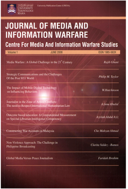 JOURNAL of MEDIA and INFORMATION WARFARE Centre for Media and Information Warfare Studies Volume 1 JUNE 2008 ISSN1985-563X