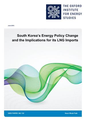 South Korea's Energy Policy Change and the Implications for Its LNG