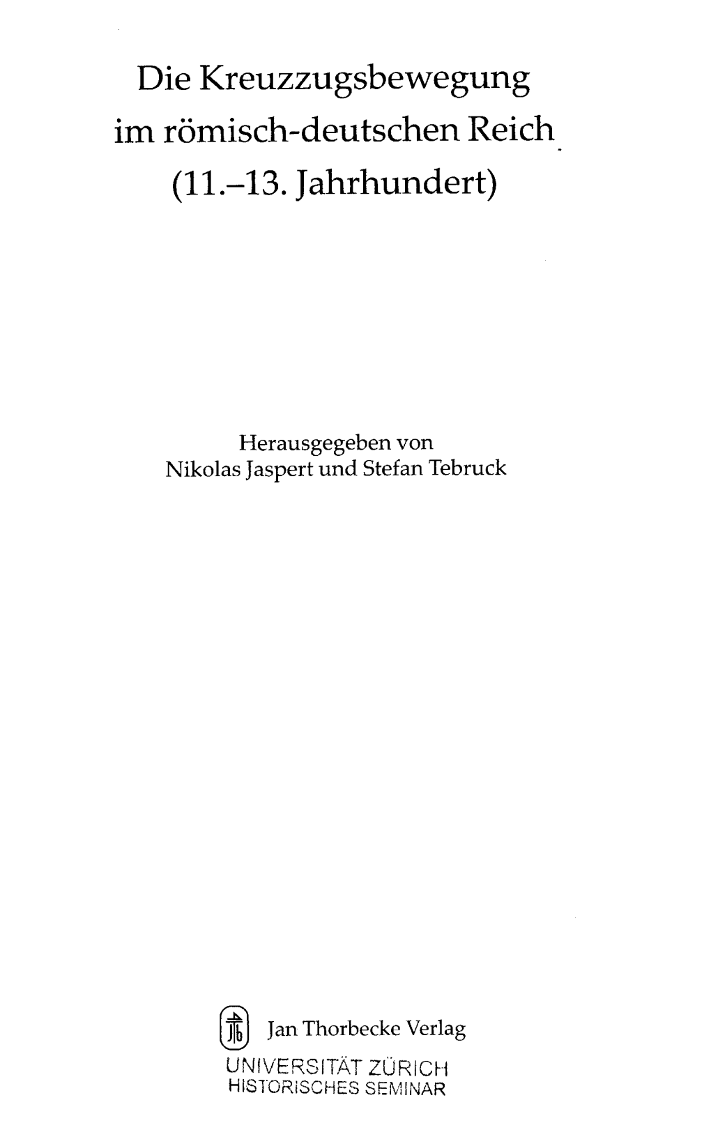 Die Kreuzzugsbewegung Im Römisch-Deutschen Reich (11.-13