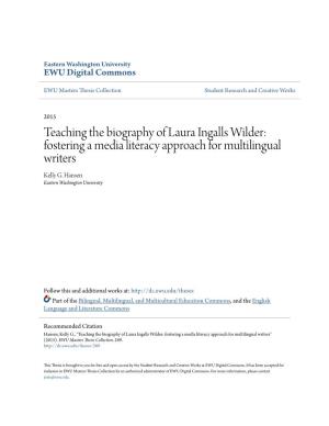 Teaching the Biography of Laura Ingalls Wilder: Fostering a Media Literacy Approach for Multilingual Writers Kelly G