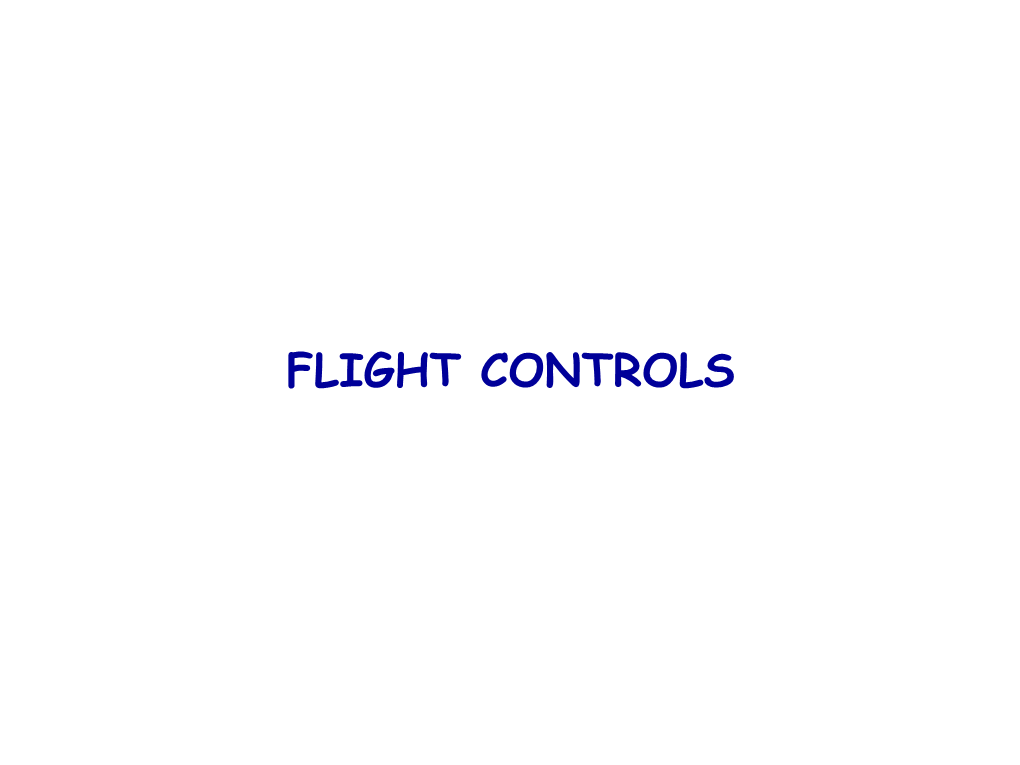 Flight Controls Axes of Control Control Surfaces