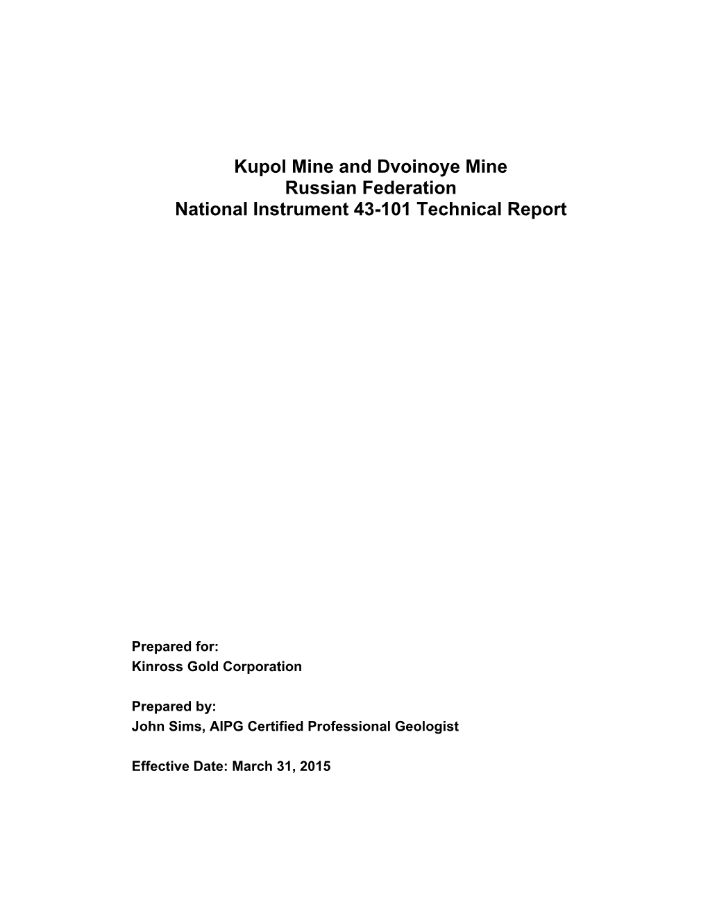 Kupol Mine and Dvoinoye Mine Russian Federation National Instrument 43-101 Technical Report