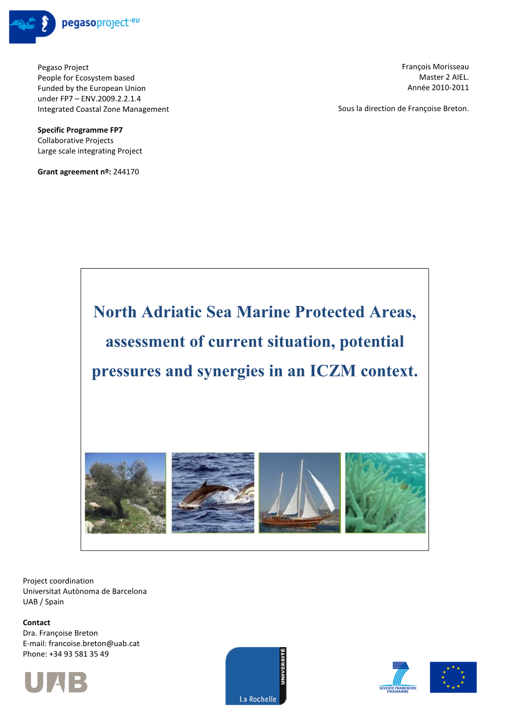 North Adriatic Sea Marine Protected Areas, Assessment of Current Situation, Potential Pressures and Synergies in an ICZM Context