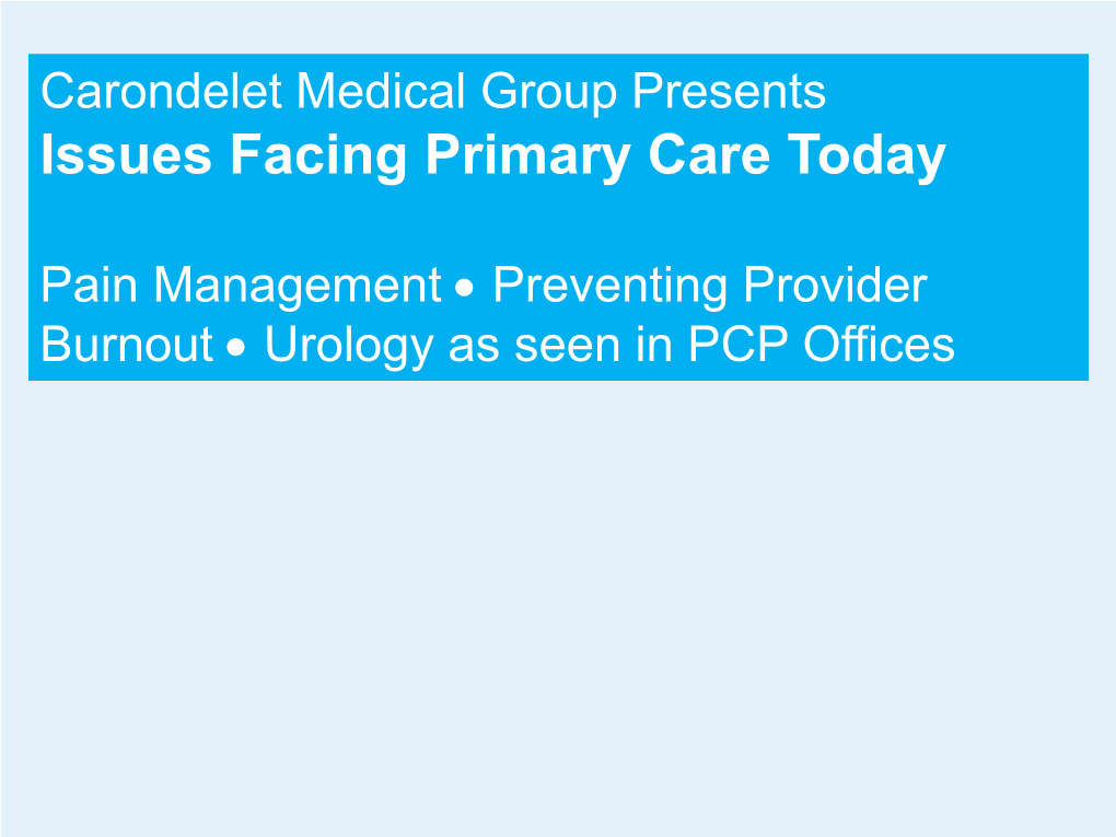 CME Content-Issues Facing Primary Care Today