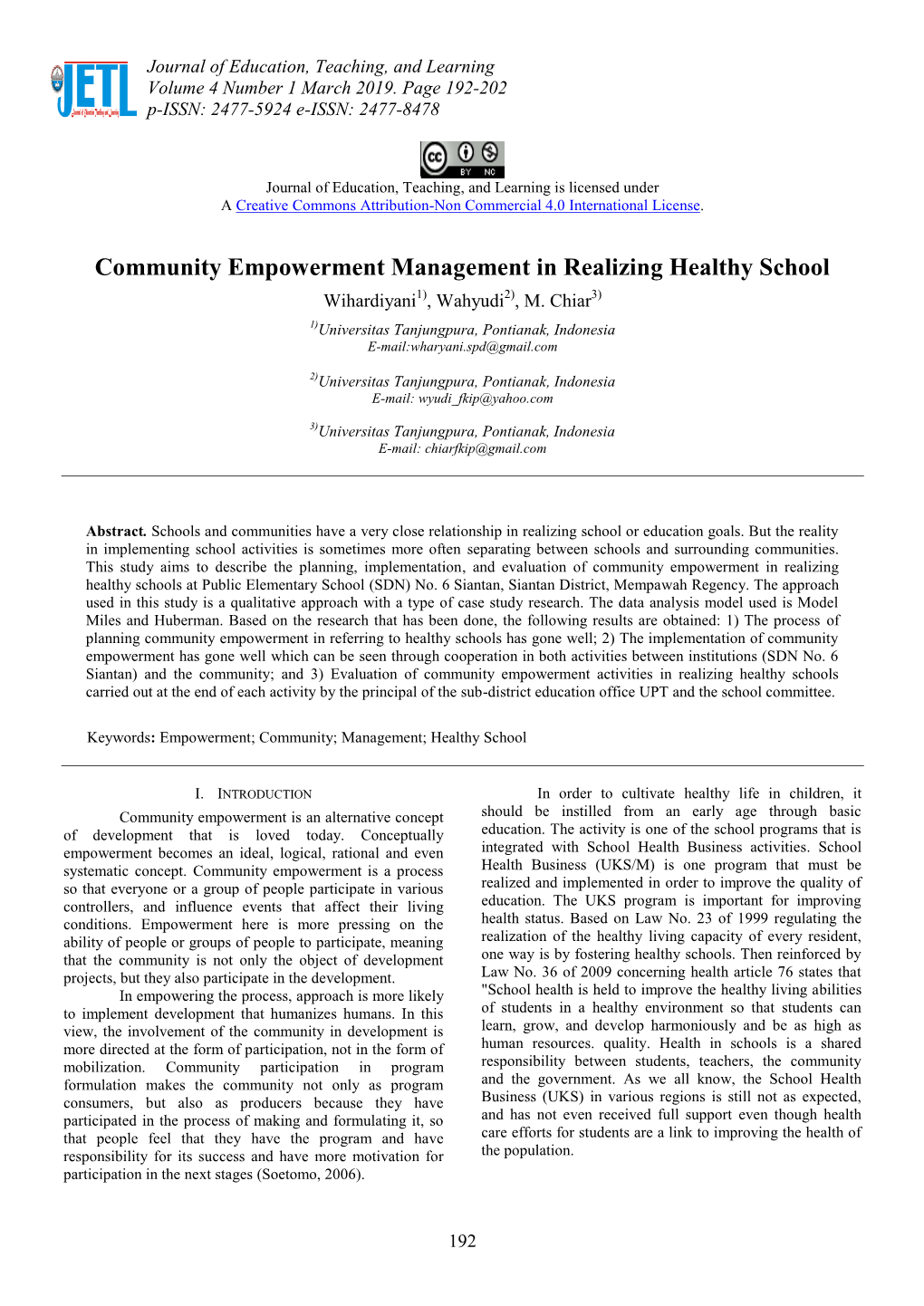 Community Empowerment Management in Realizing Healthy School Wihardiyani1), Wahyudi2), M