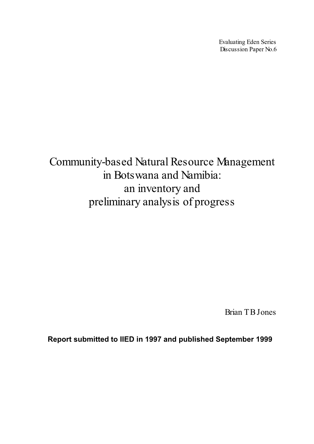 Community-Based Natural Resource Management in Botswana and Namibia: an Inventory and Preliminary Analysis of Progress