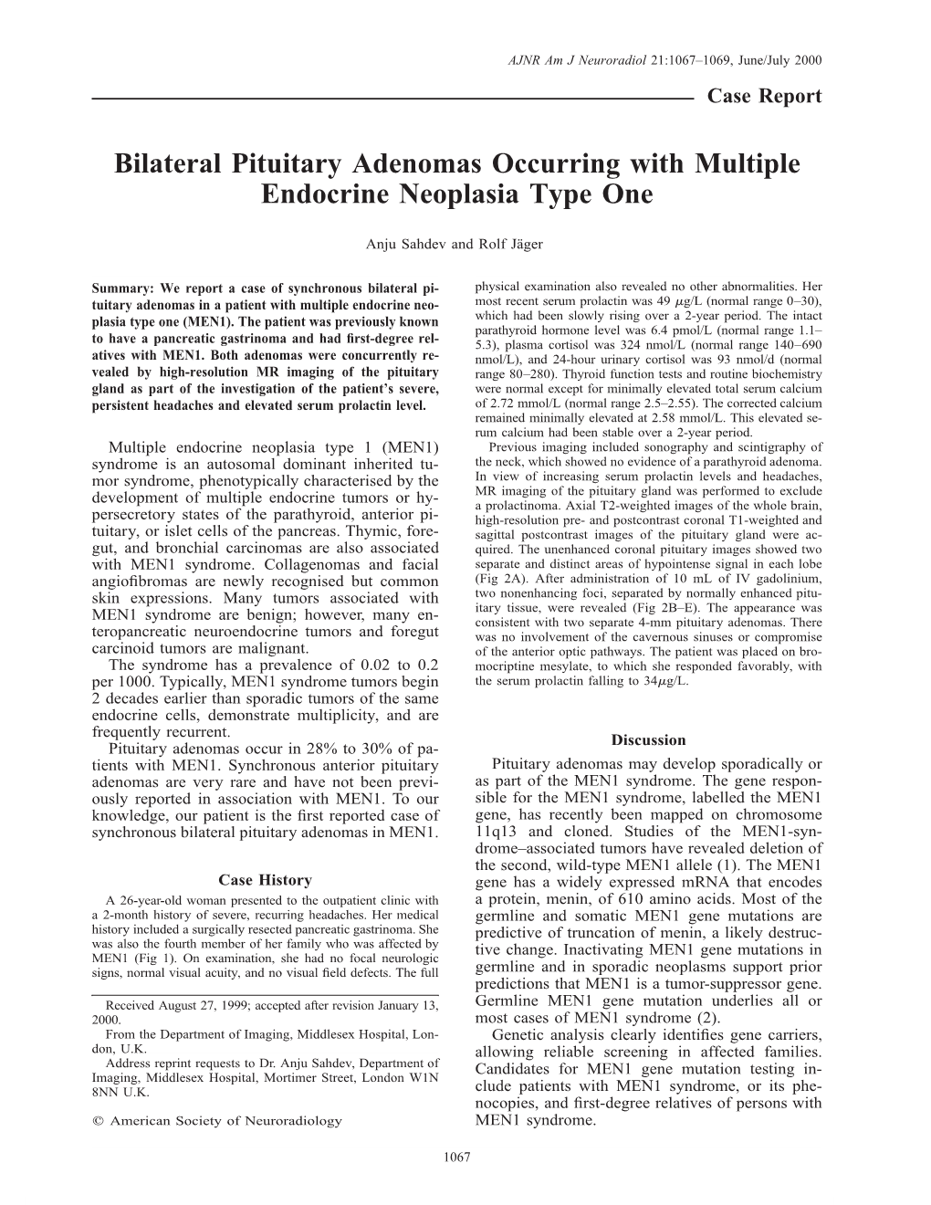 Bilateral Pituitary Adenomas Occurring with Multiple Endocrine Neoplasia Type One