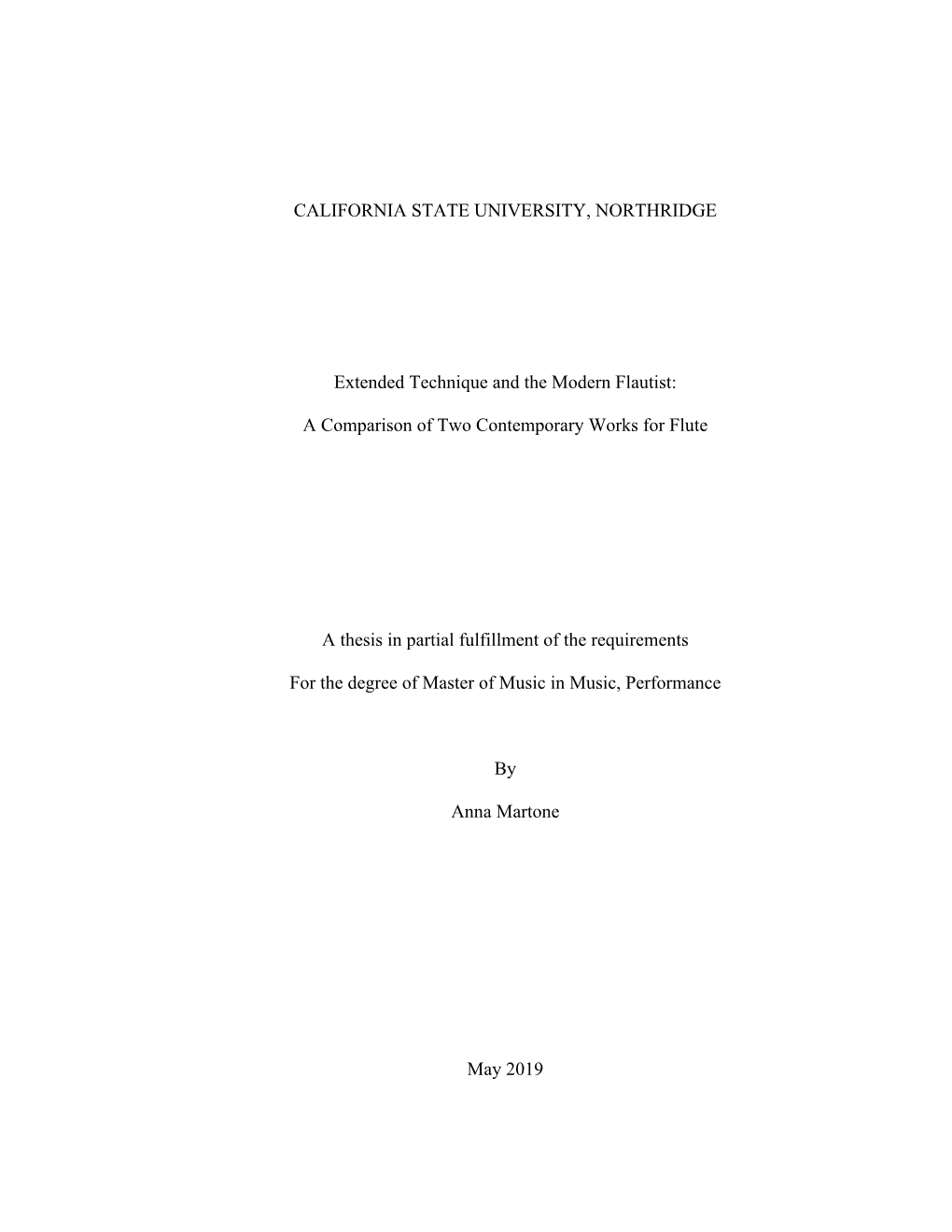 CALIFORNIA STATE UNIVERSITY, NORTHRIDGE Extended Technique and the Modern Flautist: a Comparison of Two Contemporary Works