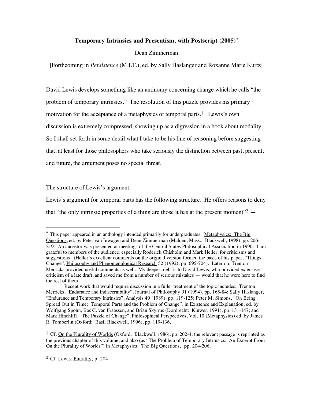 Temporary Intrinsics and Presentism, with Postscript (2005)* Dean Zimmerman [Forthcoming in Persistence (M.I.T.), Ed