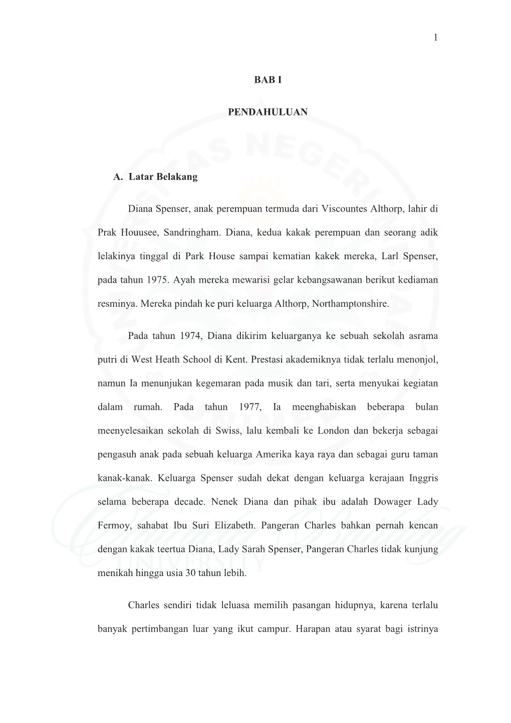 1 BAB I PENDAHULUAN A. Latar Belakang Diana Spenser, Anak Perempuan Termuda Dari Viscountes Althorp, Lahir Di Prak Houusee, Sand