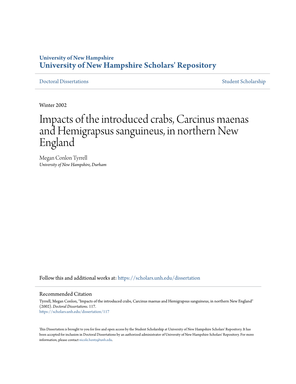 Impacts of the Introduced Crabs, Carcinus Maenas and Hemigrapsus Sanguineus, in Northern New England Megan Conlon Tyrrell University of New Hampshire, Durham