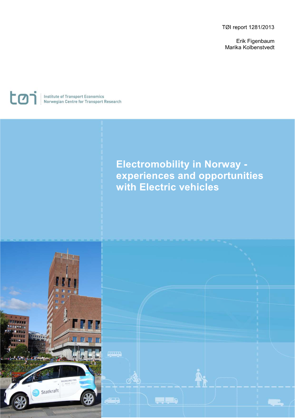 Electromobility in Norway - Experiences and Opportunities with Electric Vehicles