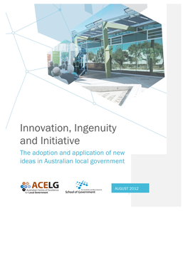Innovation, Ingenuity and Initiative the Adoption and Application of New Ideas in Australian Local Government