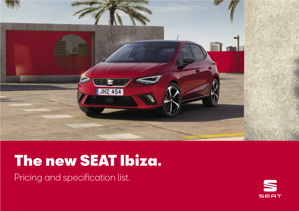 The New SEAT Ibiza. Pricing and Specification List