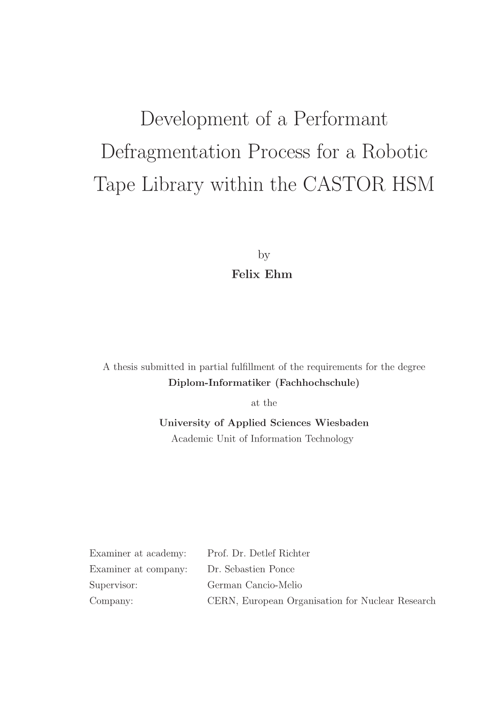 Development of a Performant Defragmentation Process for a Robotic Tape Library Within the CASTOR HSM