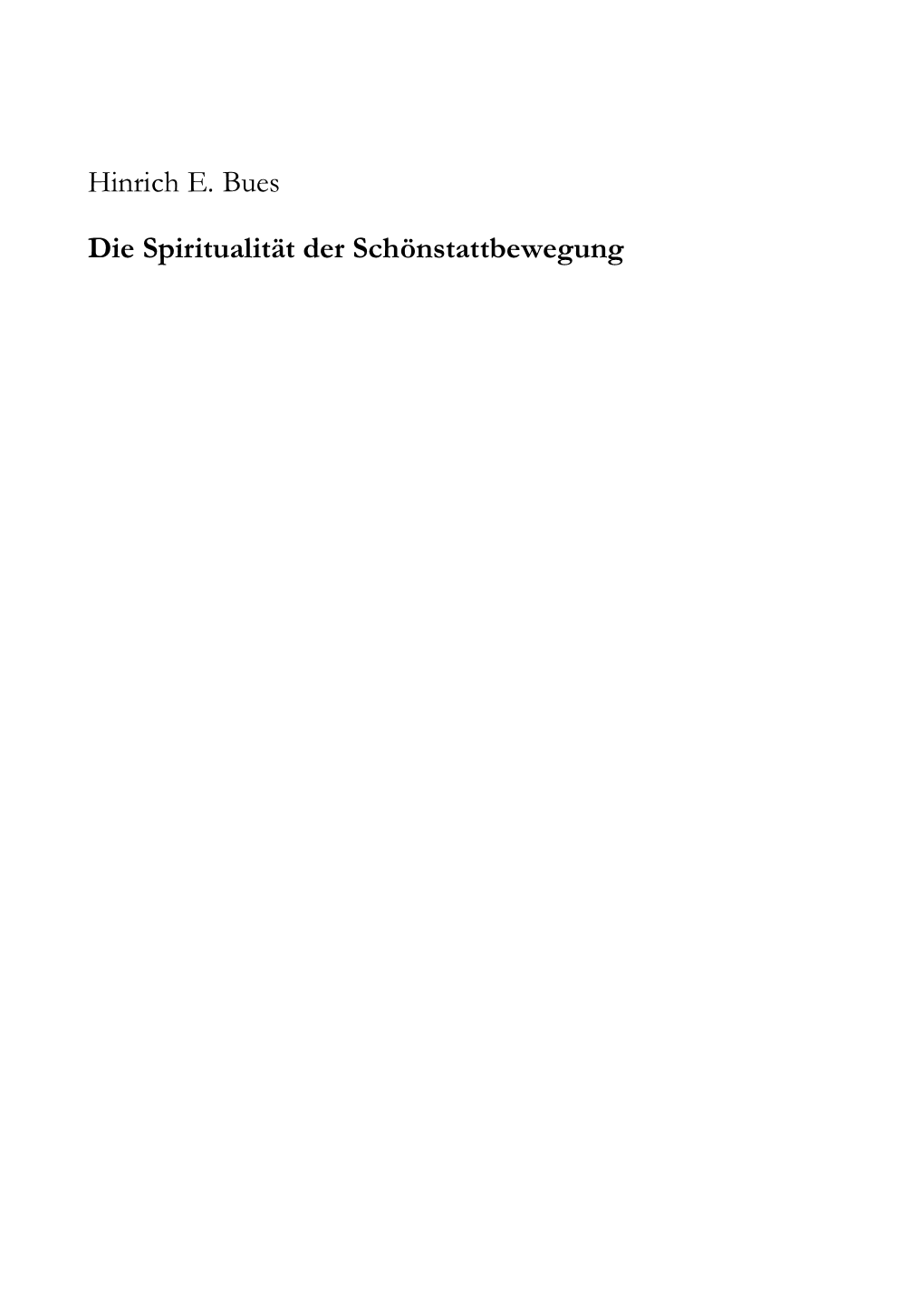 Hinrich E. Bues Die Spiritualität Der Schönstattbewegung