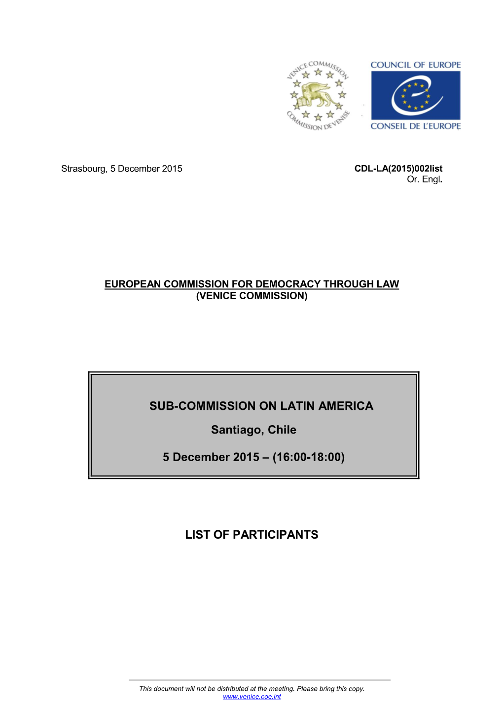 SUB-COMMISSION on LATIN AMERICA Santiago, Chile 5 December 2015 – (16:00-18:00) LIST of PARTICIPANTS