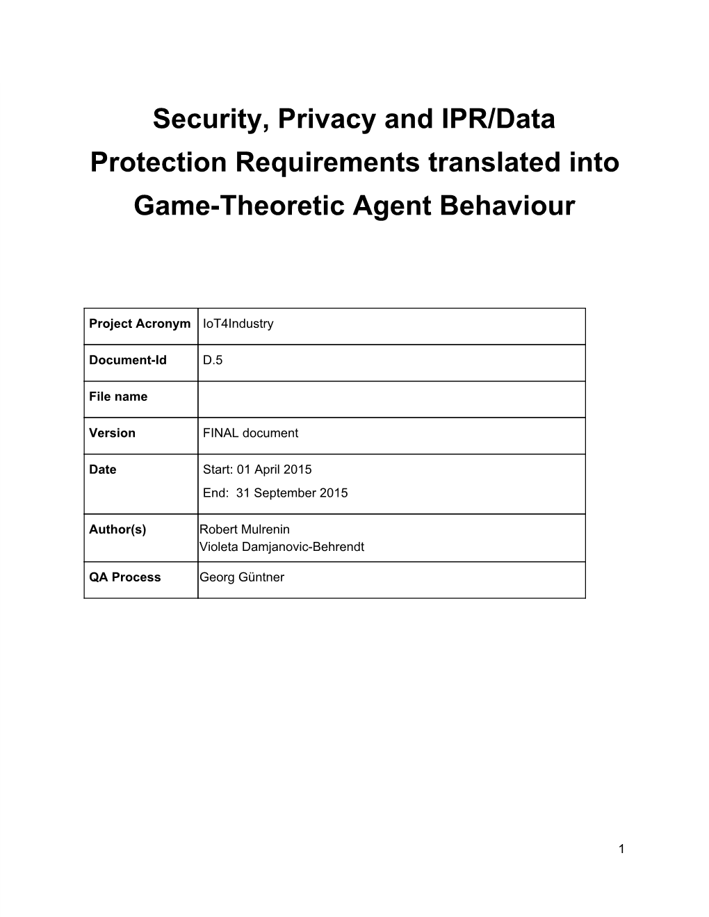 Security, Privacy and IPR/Data Protection Requirements Translated Into Game­Theoretic Agent Behaviour