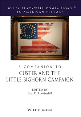 A COMPANION to Custer and the LITTLE BIGHORN CAMPAIGN