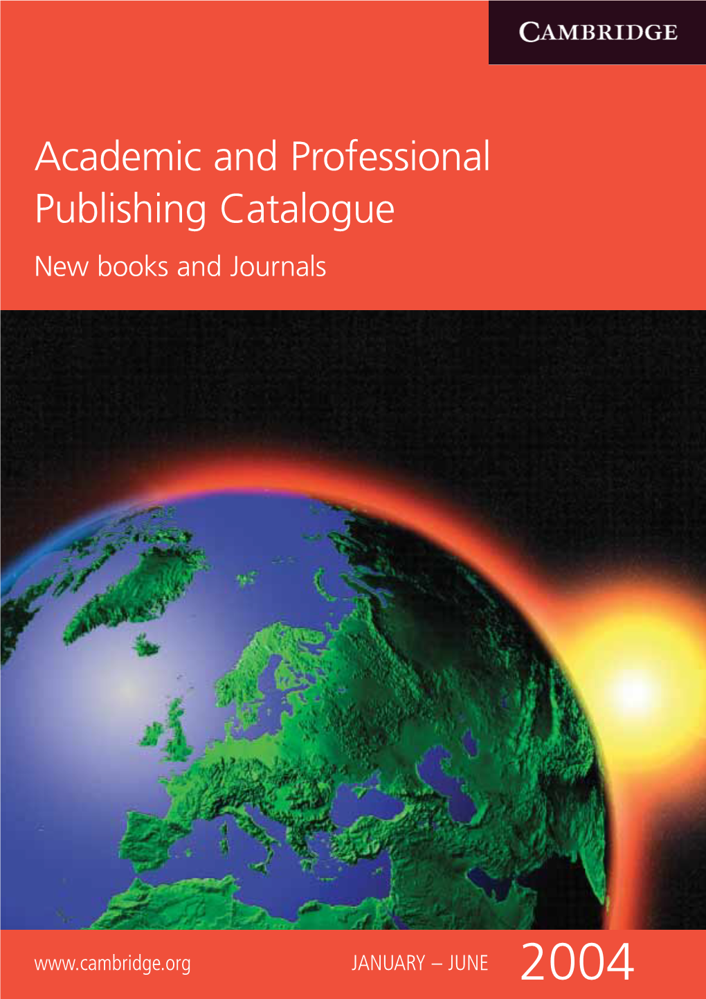 Academic and Professional Publishing Catalogue New Books and Journals ➤ See Page 88 ➤ See Page 36 ➤ See Page 85 New Books and Journals January – June 2004