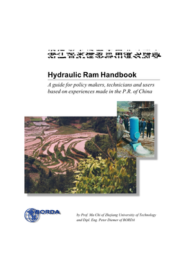 Hydraulic Ram Handbook a Guide for Policy Makers, Technicians and Users Based on Experiences Made in the P.R
