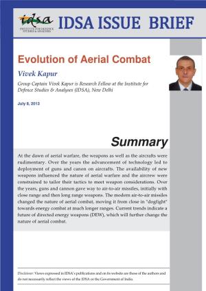 Evolution of Aerial Combat Vivek Kapur Group Captain Vivek Kapur Is Research Fellow at the Institute for Defence Studies & Analyses (IDSA), New Delhi