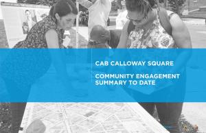 Cab Calloway Square Community Engagement Summary to Date