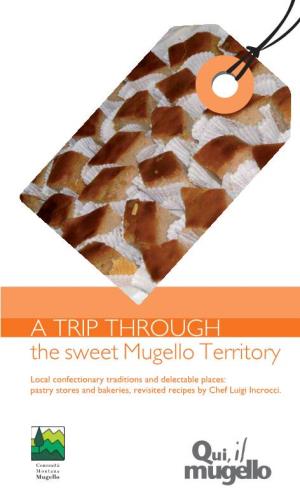 A TRIP THROUGH the Sweet Mugello Territory