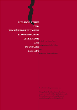 BIBLIOGRAPHIE DER BUCHÜBERSETZUNGEN SLOWENISCHER LITERATUR Erstellt Von Stojan Vavti INS Redigiert Von Andrej Leben DEUTSCHE Und Seit 1991 Aleksander Studen-Kirchner