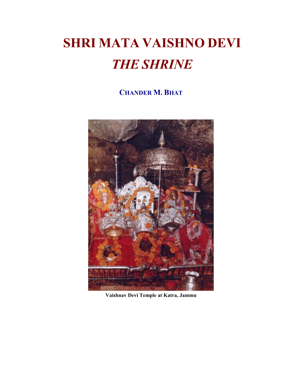 Shri Mata Vaishno Devi the Shrine