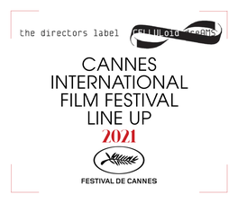 Cannes International Film Festival Line up 2021
