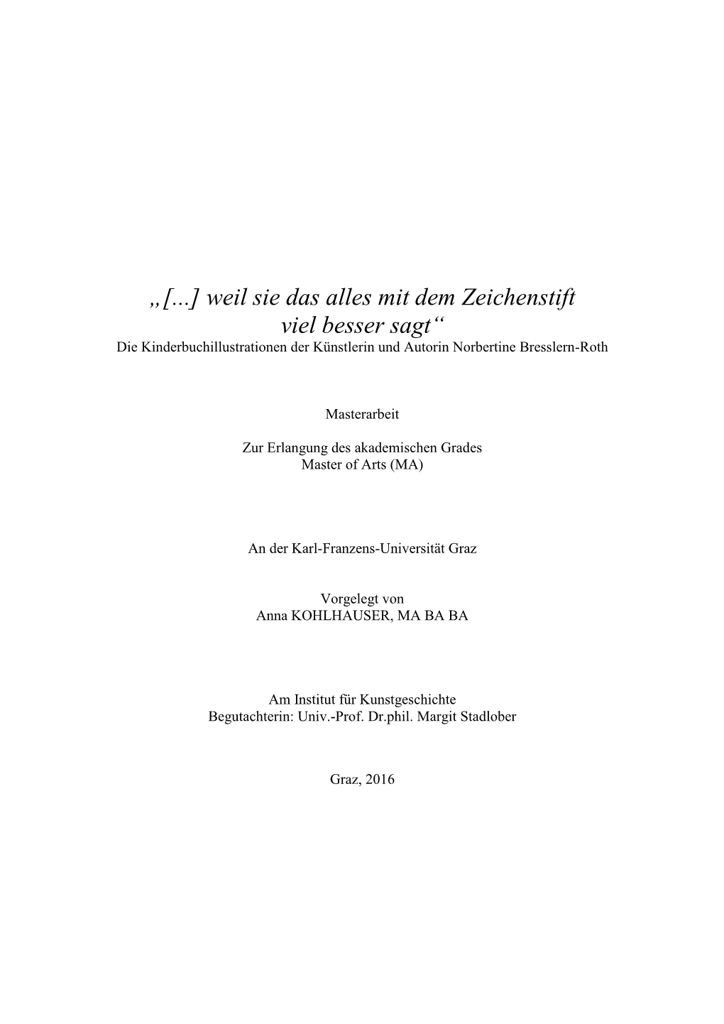 „[...] Weil Sie Das Alles Mit Dem Zeichenstift Viel Besser Sagt“ Die Kinderbuchillustrationen Der Künstlerin Und Autorin Norbertine Bresslern-Roth